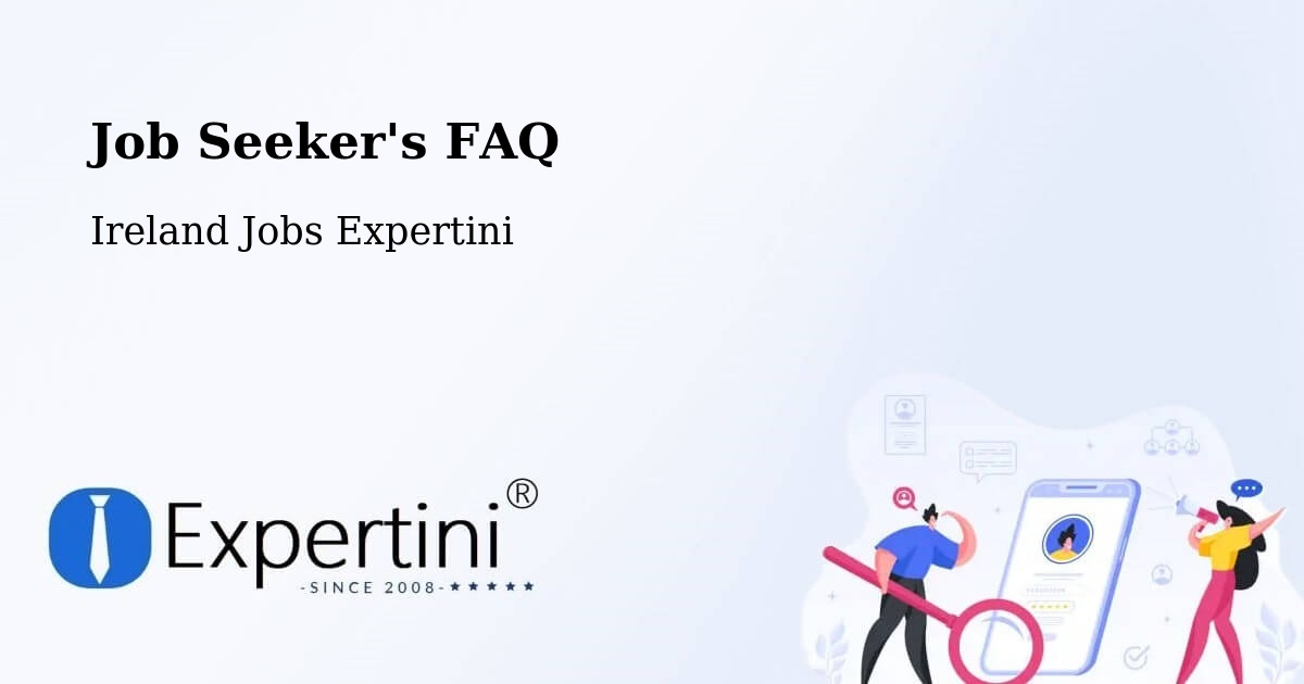 Job Seeker FAQ – Trim - Ireland Jobs Expertini